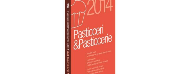 Pasticceri & Pasticcerie 2014 del Gambero Rosso