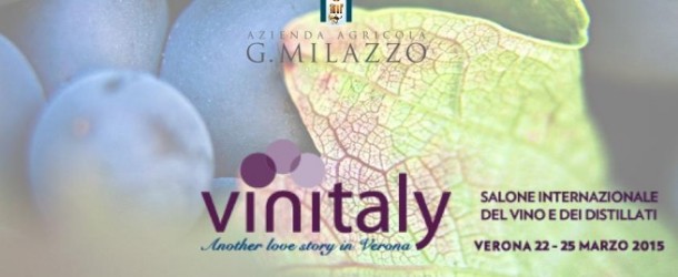 L’Azienda Agricola G. Milazzo a Vinitaly 2015 con tante novità
