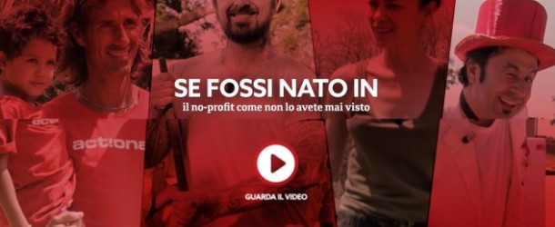 “Se fossi nato in…”, la web serie di ActionAid